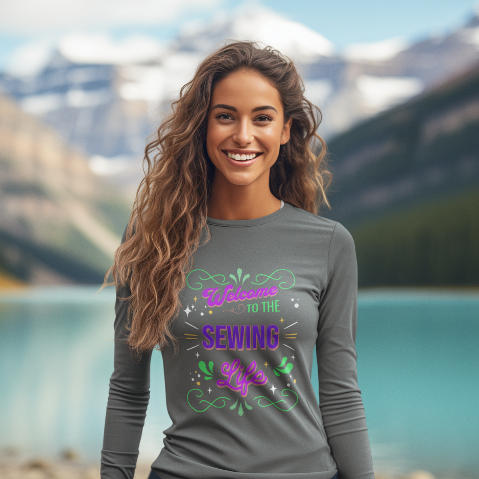 Welcome to The Sewing Life | Dry Fit L/S Shirt — Design Color Vibrant