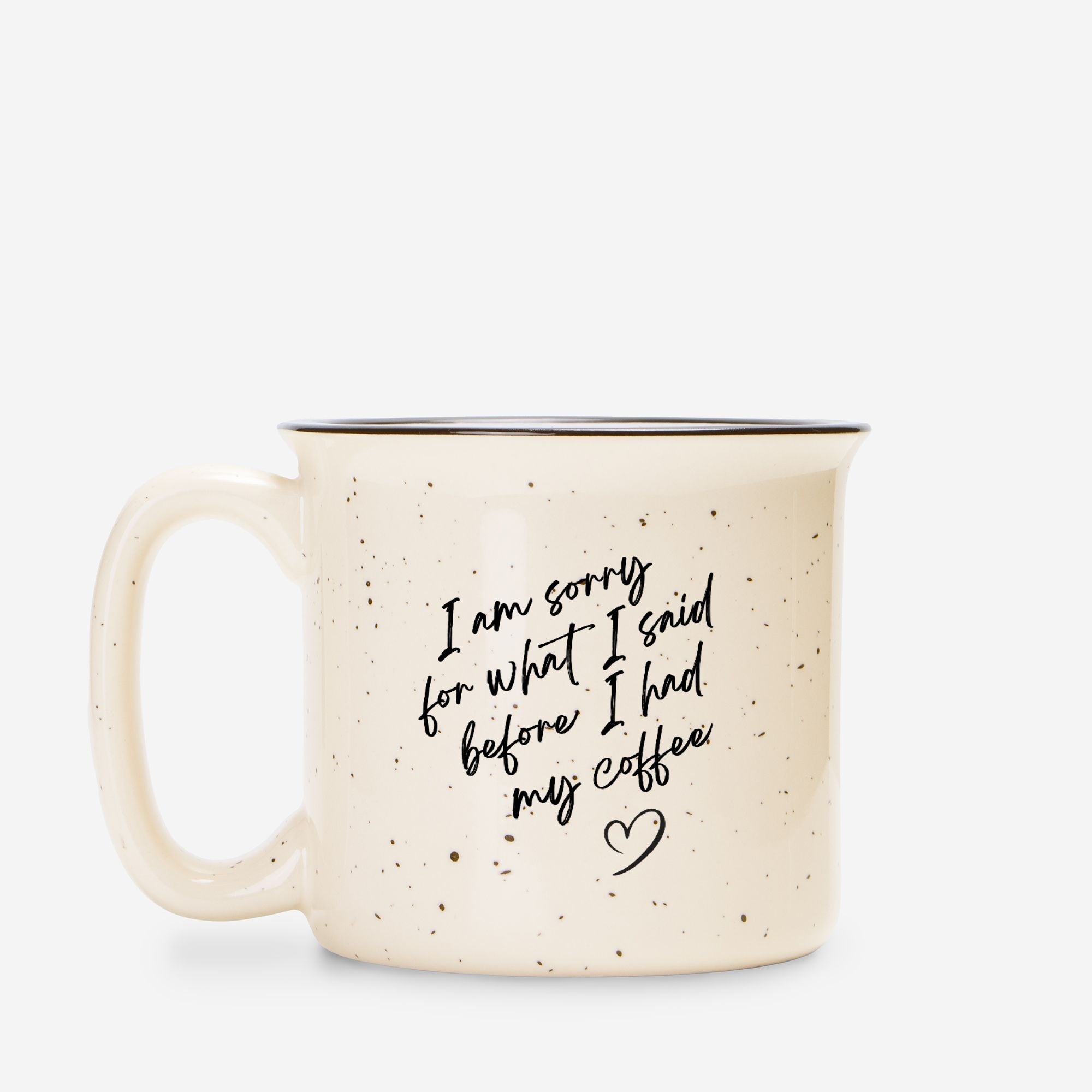 Sorry for What I Said Before Coffee