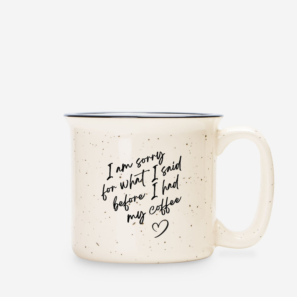 Sorry for What I Said Before Coffee